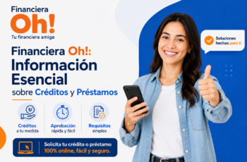 Financiera Oh!: Información Esencial sobre Créditos y Préstamos